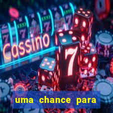 uma chance para lutar filme completo dublado